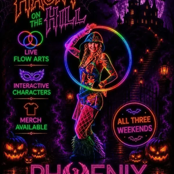Haunt on the Hill at Phoenix featuring live flow arts, interactive characters, and merch available all three weekends